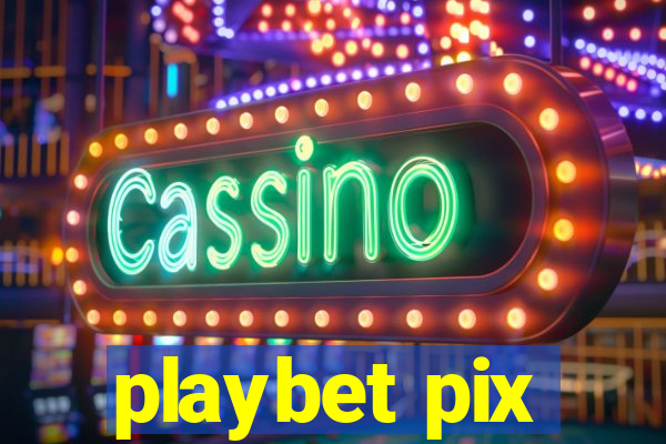 playbet pix